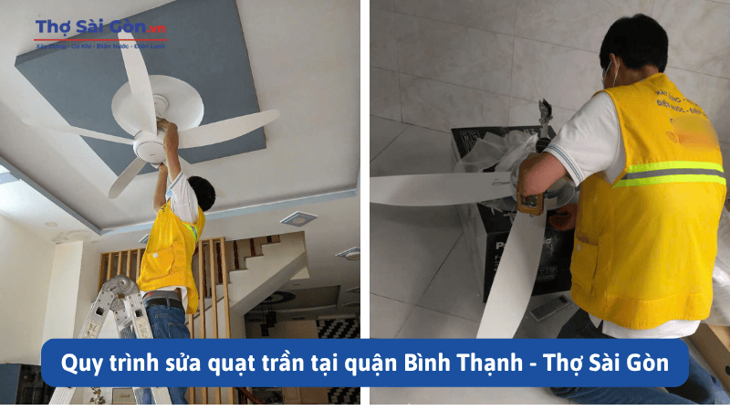 Cần thợ sửa quạt trần quận Bình Thạnh - Gọi 0888 405 139 5 Quy trình sửa quạt trần tại quận Bình Thạnh