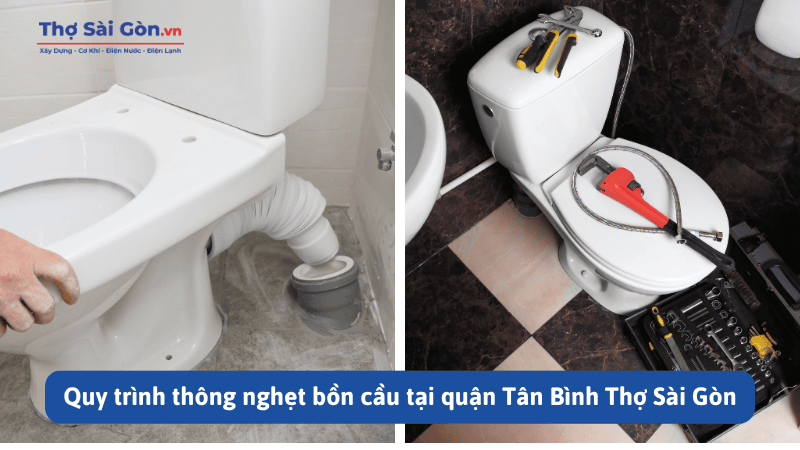 Quy trình thông nghẹt bồn cầu tại quận Tân Bình Thợ Sài Gòn