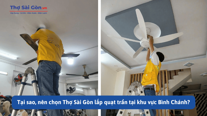 Thợ lắp quạt trần Bình Chánh - Gọi 0888 405 139 4 Tại sao, nên chọn Thợ Sài Gòn lắp quạt trần tại khu vực Bình Chánh?