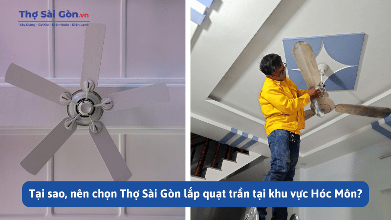 Thợ lắp quạt trần Hóc Môn - Gọi 0888 405 139 4 Tại sao, nên chọn Thợ Sài Gòn lắp quạt trần tại khu vực Hóc Môn?