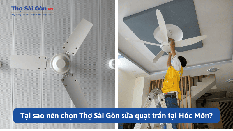 Cần thợ sửa quạt trần tại Hóc Môn - Gọi 0888 405 139 4 Tại sao nên chọn Thợ Sài Gòn sửa quạt trần tại Hóc Môn?