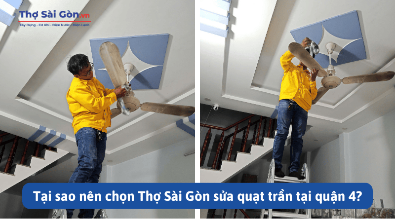 Cần thợ sửa quạt trần quận 4 - Gọi 0888 405 139 4 Tại sao nên chọn Thợ Sài Gòn sửa quạt trần tại quận 4?