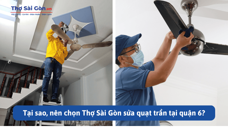 Cần thợ sửa quạt trần quận 6 - Gọi 0888 405 139 3 Tại sao, nên chọn Thợ Sài Gòn sửa quạt trần tại quận 6?