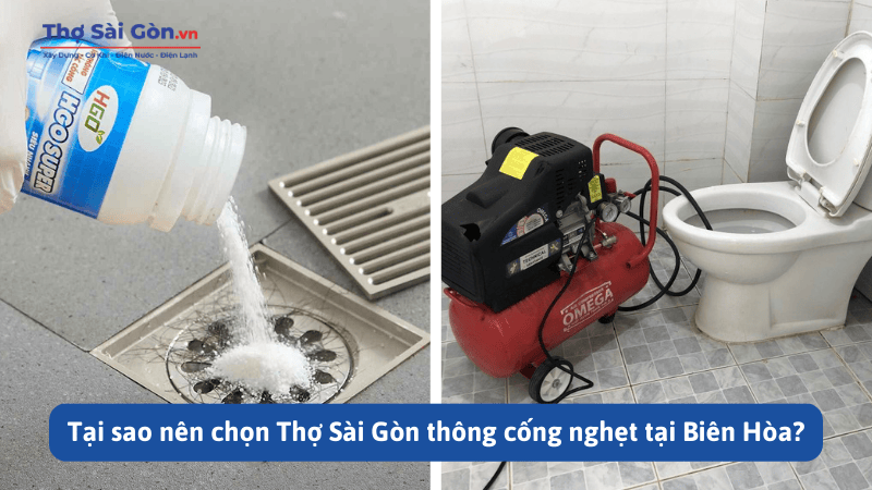 Tại sao nên chọn Thợ Sài Gòn thông cống nghẹt tại Biên Hòa?