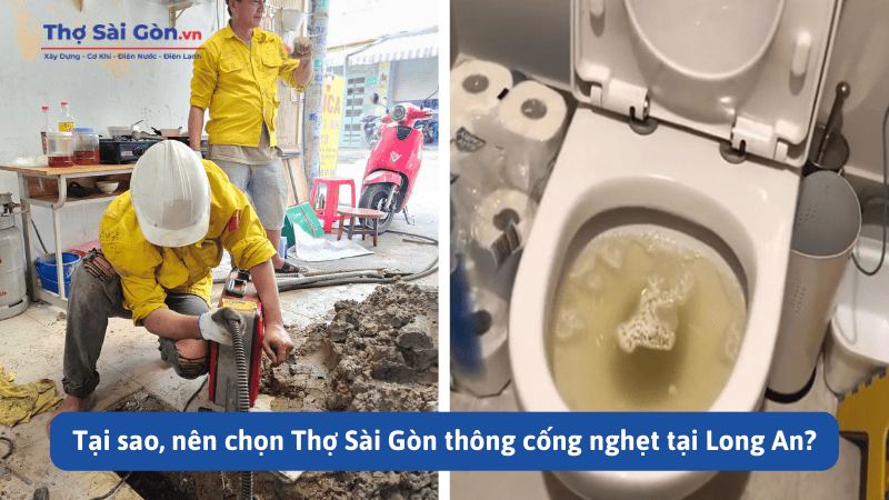 Thông cống nghẹt Long An - Bảo hành dài hạn 4 Tại sao, nên chọn Thợ Sài Gòn thông cống nghẹt tại Long An?