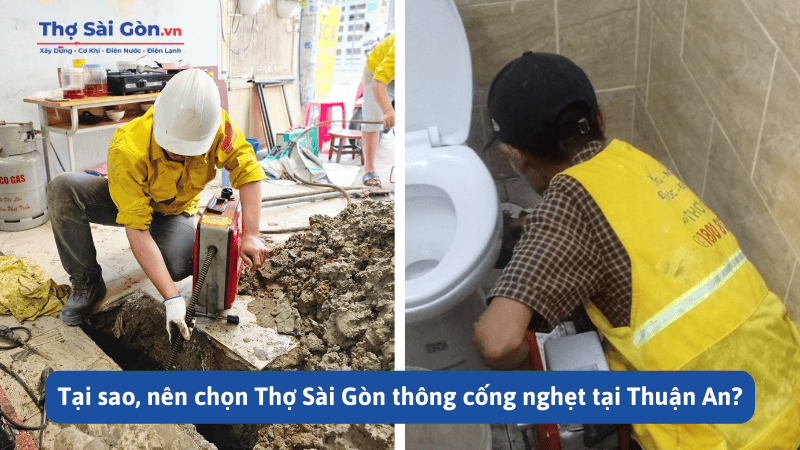 Tại sao, nên chọn Thợ Sài Gòn thông cống nghẹt tại Thuận An?
