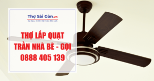 Thợ lắp quạt trần Nhà Bè
