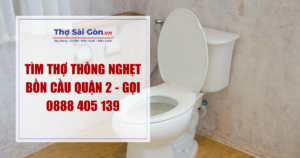 thợ thông nghẹt bồn cầu quận 2