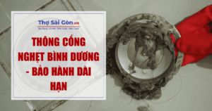 Thông cống nghẹt Bình Dương