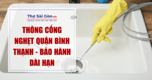 Thông cống nghẹt quận Bình Thạnh