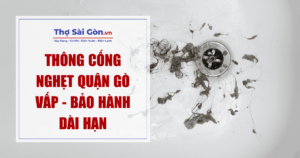 Thông cống nghẹt quận Gò Vấp