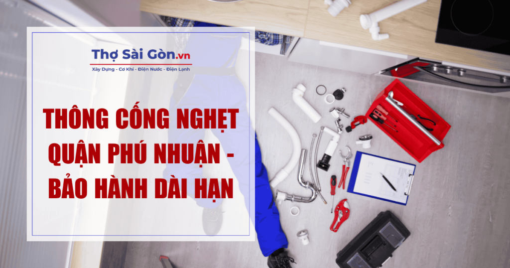 Thông cống nghẹt quận Phú Nhuận