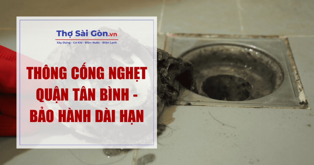 Thông cống nghẹt quận Tân Bình