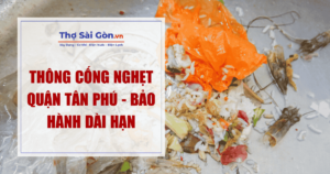 Thông cống nghẹt quận Tân Phú