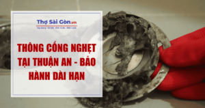 Thông cống nghẹt tại Thuận An