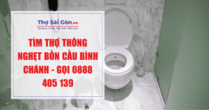 Tìm thợ thông nghẹt bồn cầu Bình Chánh