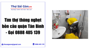 Tìm thợ thông nghẹt bồn cầu quận Tân Bình