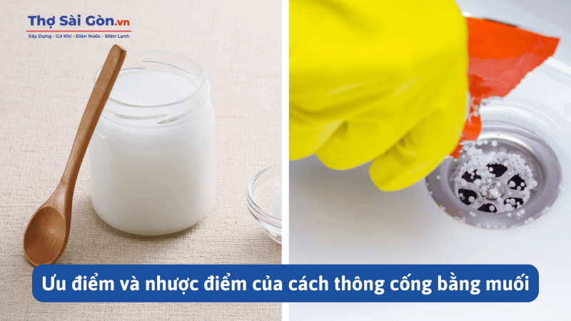 Ưu điểm và nhược điểm của cách thông cống bằng muối