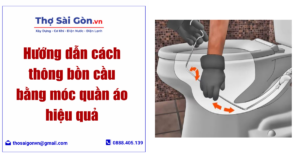 Hướng dẫn cách thông bồn cầu bằng móc quần áo hiệu quả