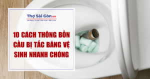 thông bồn cầu bị tắc băng vệ sinh