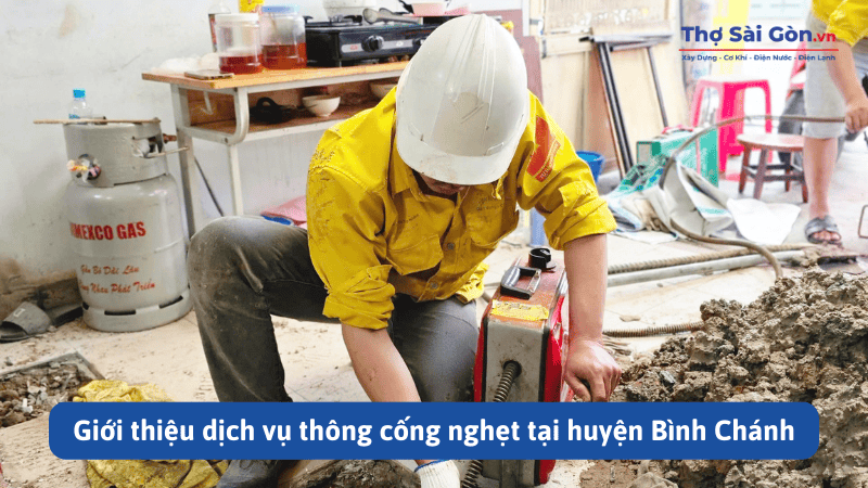 Thông cống nghẹt huyện Bình Chánh - Bảo hành dài hạn 3 dịch vụ thông cống nghẹt tại huyện Bình Chánh