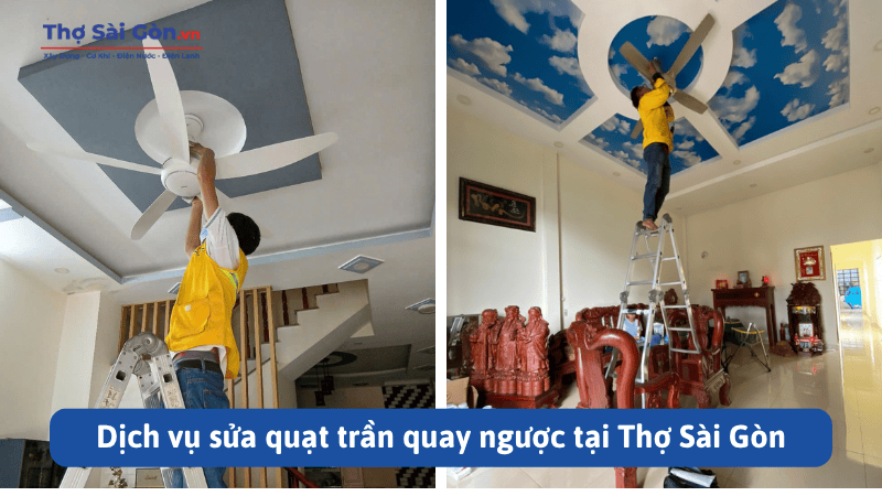 Dịch vụ sửa quạt trần quay ngược tại Thợ Sài Gòn