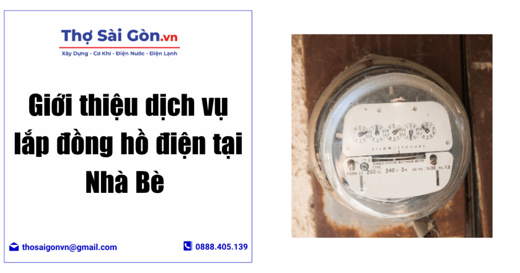 Tìm thợ lắp đồng hồ điện Nhà Bè - Gọi 0888 405 139 3 Giới thiệu dịch vụ lắp đồng hồ điện tại Nhà Bè