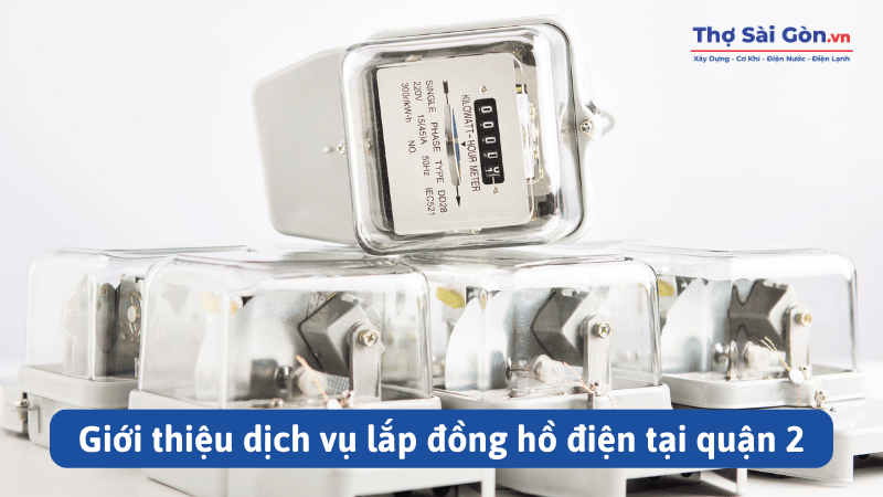 Tìm thợ lắp đồng hồ điện quận 2 - Gọi 0888 405 139 1