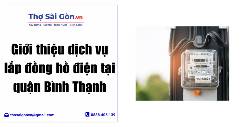 Giới thiệu dịch vụ lắp đồng hồ điện tại quận Bình Thạnh