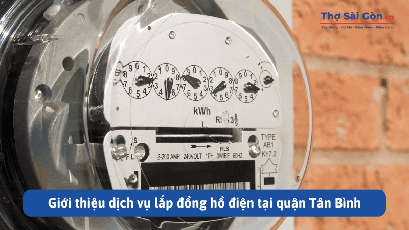 Giới thiệu dịch vụ lắp đồng hồ điện tại quận Tân Bình