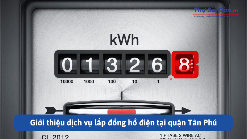 Tìm thợ lắp đồng hồ điện quận Tân Phú - Gọi 0888 405 139 3 Giới thiệu dịch vụ lắp đồng hồ điện tại quận Tân Phú