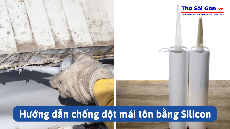 Hướng dẫn chống dột mái tôn bằng Silicon hiệu quả 3 Hướng dẫn chống dột mái tôn bằng Silicon