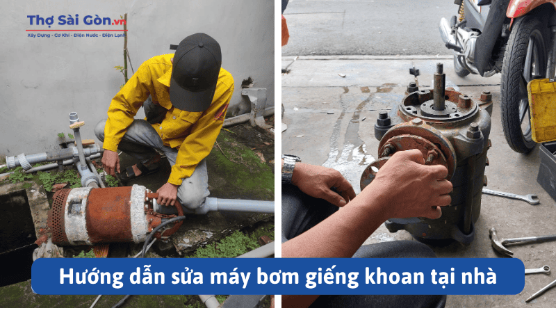Hướng dẫn sửa máy bơm giếng khoan tại nhà