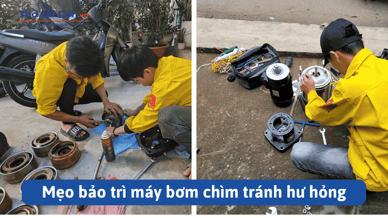 Mẹo bảo trì máy bơm chìm tránh hư hỏng