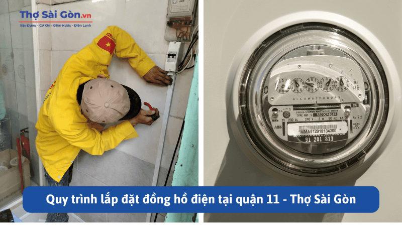 Quy trình lắp đặt đồng hồ điện tại quận 11 - Thợ Sài Gòn