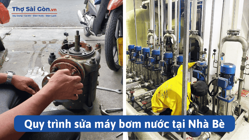 Quy trình sửa máy bơm nước tại Nhà Bè