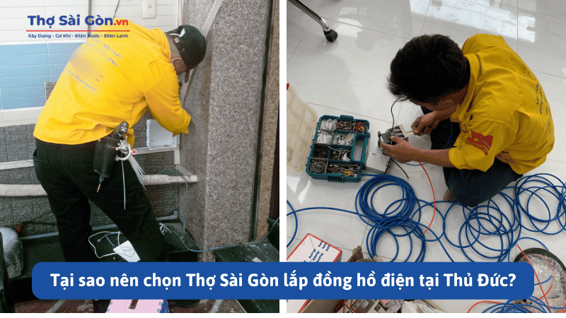 Tìm thợ lắp đồng hồ điện quận Thủ Đức - Gọi 0888 405 139 4 Tại sao nên chọn Thợ Sài Gòn lắp đồng hồ điện tại Thủ Đức?