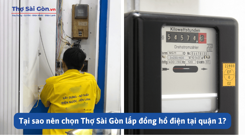 Tại sao nên chọn Thợ Sài Gòn lắp đồng hồ điện tại quận 1?