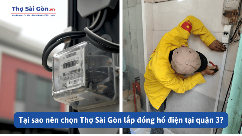 Tại sao nên chọn Thợ Sài Gòn lắp đồng hồ điện tại quận 3?