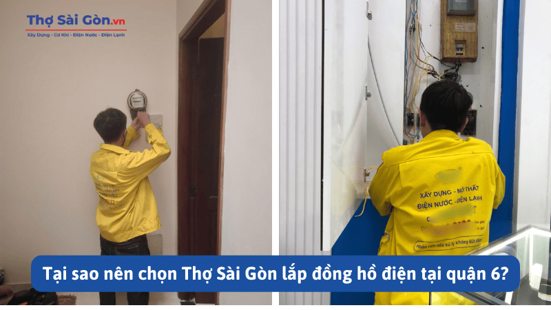 Tại sao nên chọn Thợ Sài Gòn lắp đồng hồ điện tại quận 6?