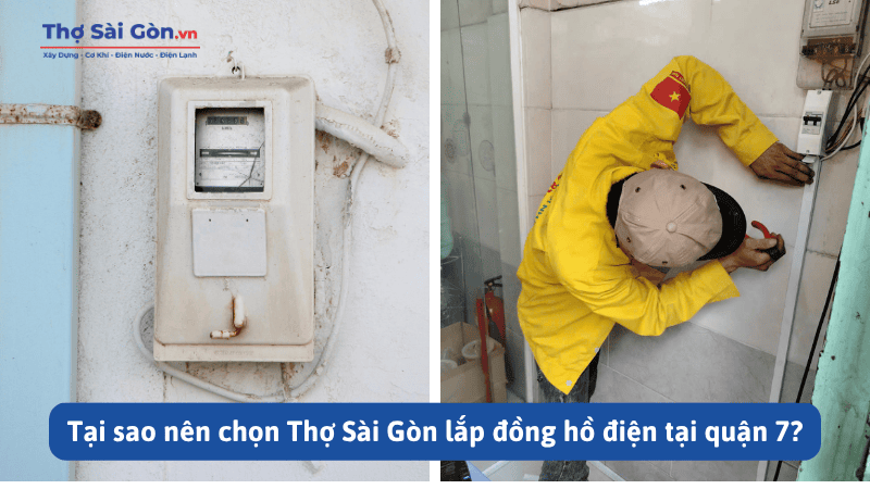 Tại sao nên chọn Thợ Sài Gòn lắp đồng hồ điện tại quận 7?