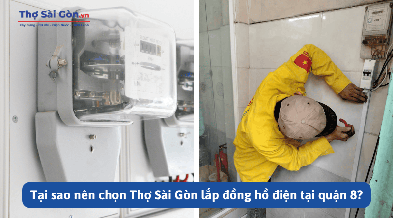 Tại sao nên chọn Thợ Sài Gòn lắp đồng hồ điện tại quận 8?