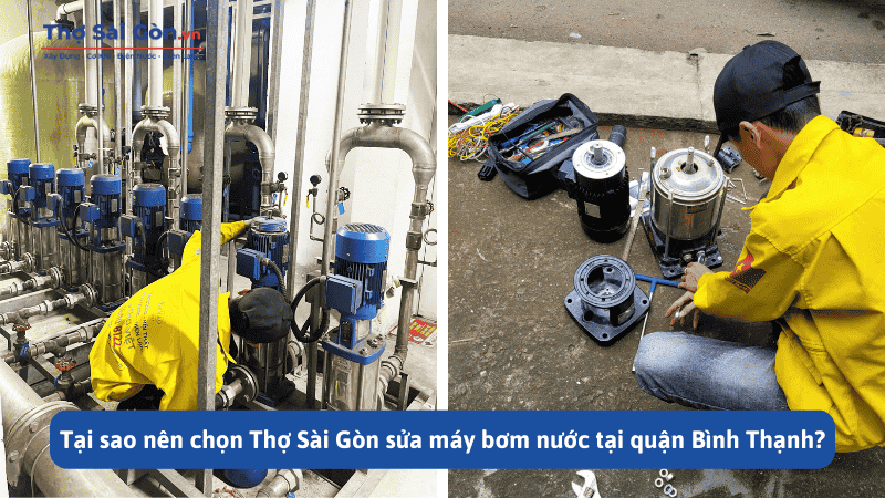 Tại sao nên chọn Thợ Sài Gòn sửa máy bơm nước tại quận Bình Thạnh?