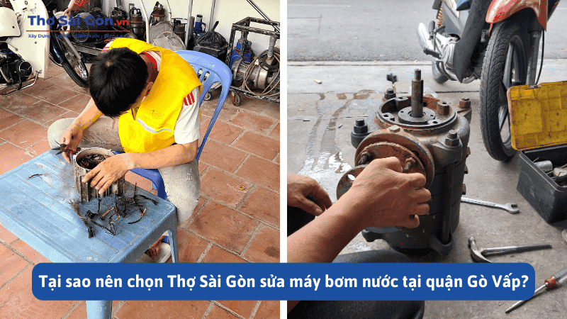 Tại sao nên chọn Thợ Sài Gòn sửa máy bơm nước tại quận Gò Vấp?