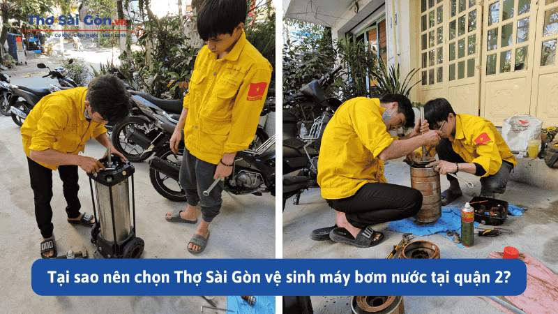 Tại sao nên chọn Thợ Sài Gòn vệ sinh máy bơm nước tại quận 2?