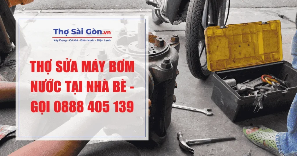 Thợ sửa máy bơm nước tại Nhà Bè