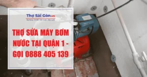 Thợ sửa máy bơm nước tại quận 1