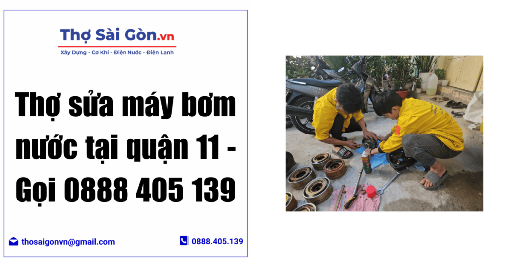 Thợ sửa máy bơm nước tại quận 11 - Gọi 0888 405 139 1 Thợ sửa máy bơm nước tại quận 11