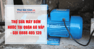 Thợ sửa máy bơm nước tại quận Gò Vấp