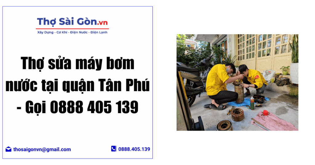 Thợ sửa máy bơm nước tại quận Tân Phú
